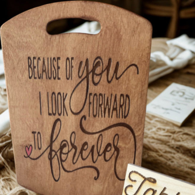 Hand-Stained 12” Decorative Cutting Board – Engraved “Because of You I Look Forward to Forever” with Hand-Painted Red Heart
